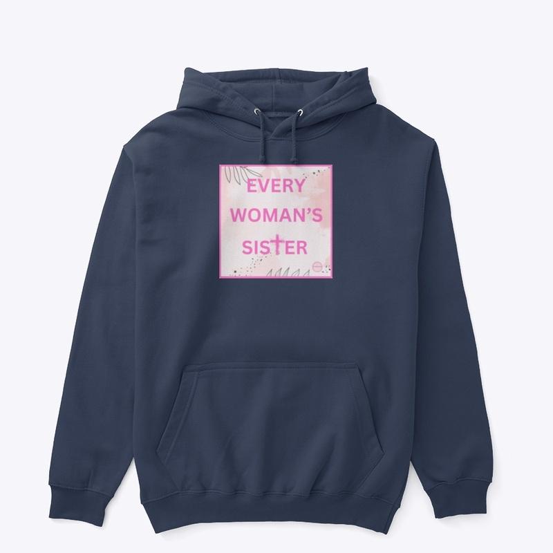 EVERY WOMAN'S SISTER