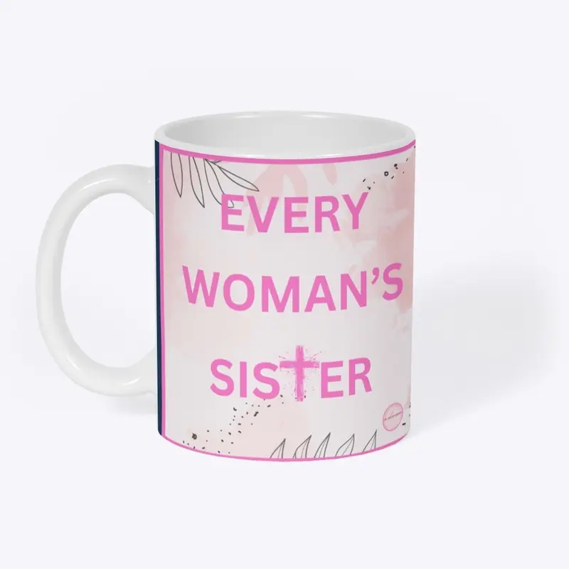 EVERY WOMAN'S SISTER